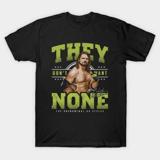 A.J. Styles They Don't Want None T-Shirt